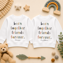 Personalised Twins Born Together Friends Forever Kids Sweatshirt Set, Matching Pair with Names