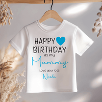 Personalised Happy Birthday Blue Heart Mummy T-Shirt for Boys & Kids