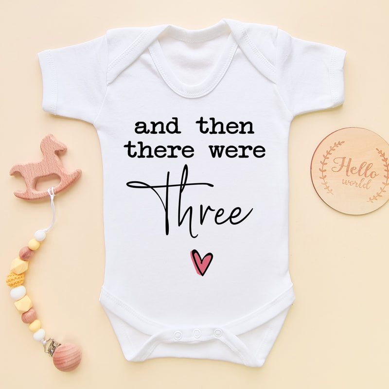 And Then There Were Three Baby Bodysuit | Baby Announcement (6565587976264)