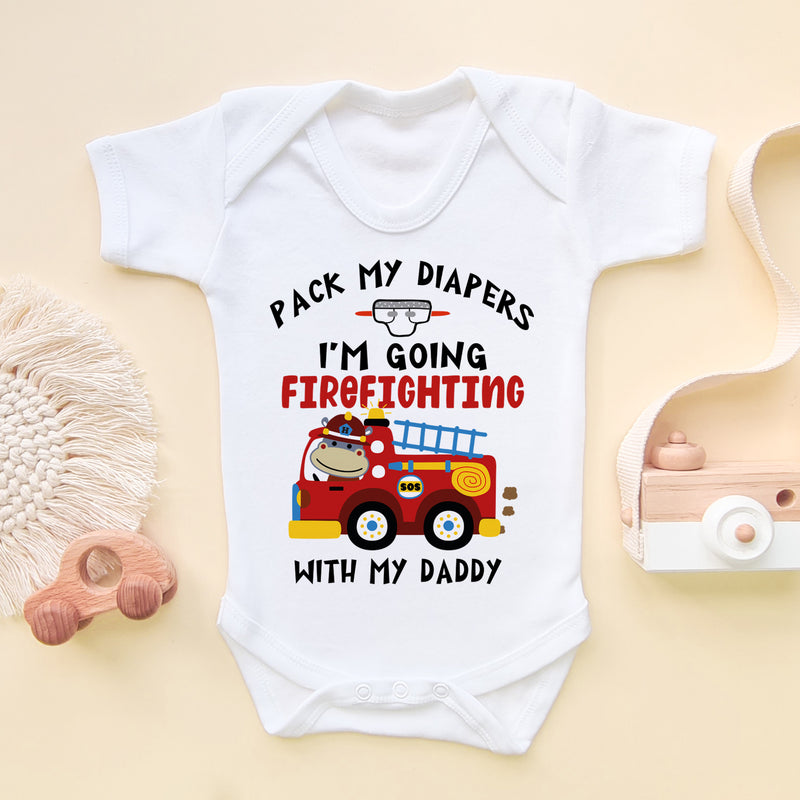 I'm Going Firefighting With My Daddy Baby Bodysuit (5861350506568)