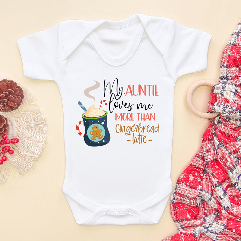 My Auntie Loves Me More Than Gingerbread Latte Baby Bodysuit (5861001101384)