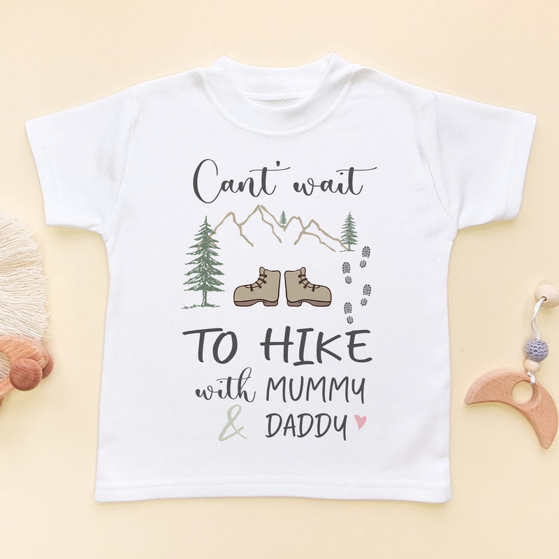 Can't Wait To Hike With Mummy & Daddy Cute Toddler & Kids T Shirt - Little Lili Store (8290394177816)