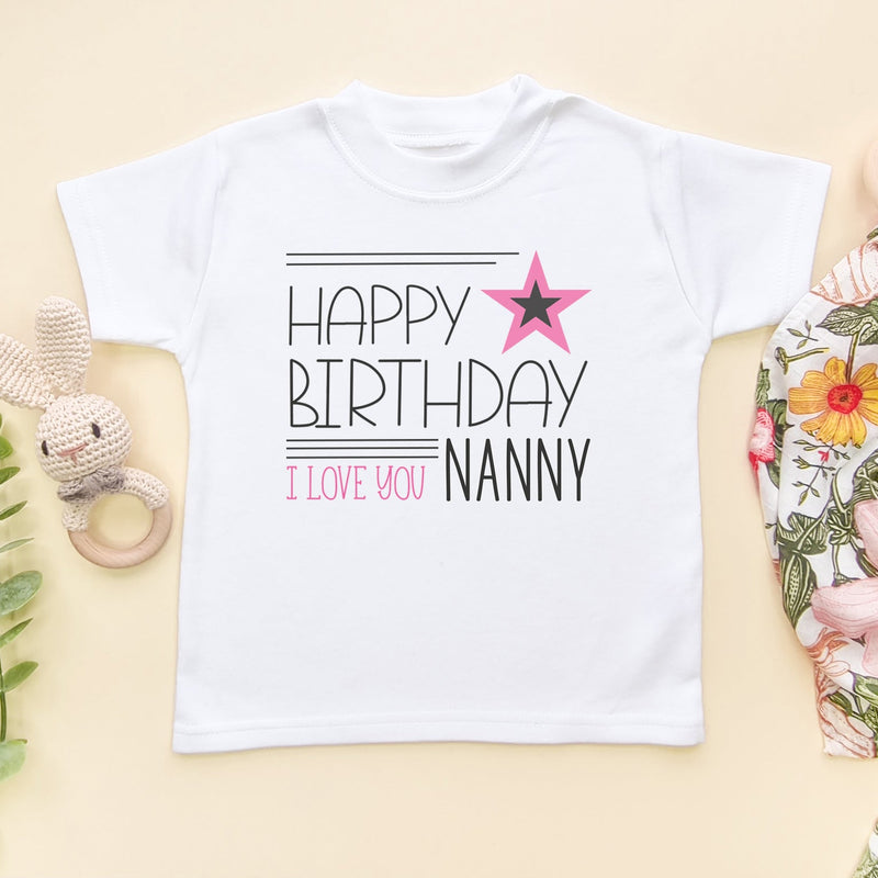 Happy Birthday I Love You Nanny (Girl) Toddler T Shirt - Little Lili Store (6607933734984)
