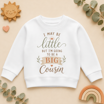 Going To Be A Big Cousin Kids Sweatshirt, Eucalyptus Greenery