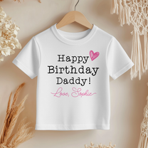 Personalised Happy Birthday Daddy Pink Heart T-Shirt for Girls & Kids