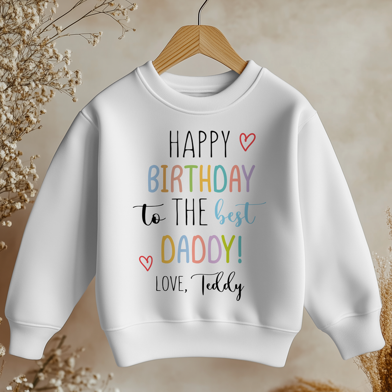 Happy Birthday To The Best Daddy Personalised Toddler & Kids Sweatshirt