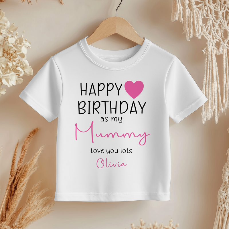Happy Birthday As My Mummy Girl Personalised Toddler & Kids T Shirt