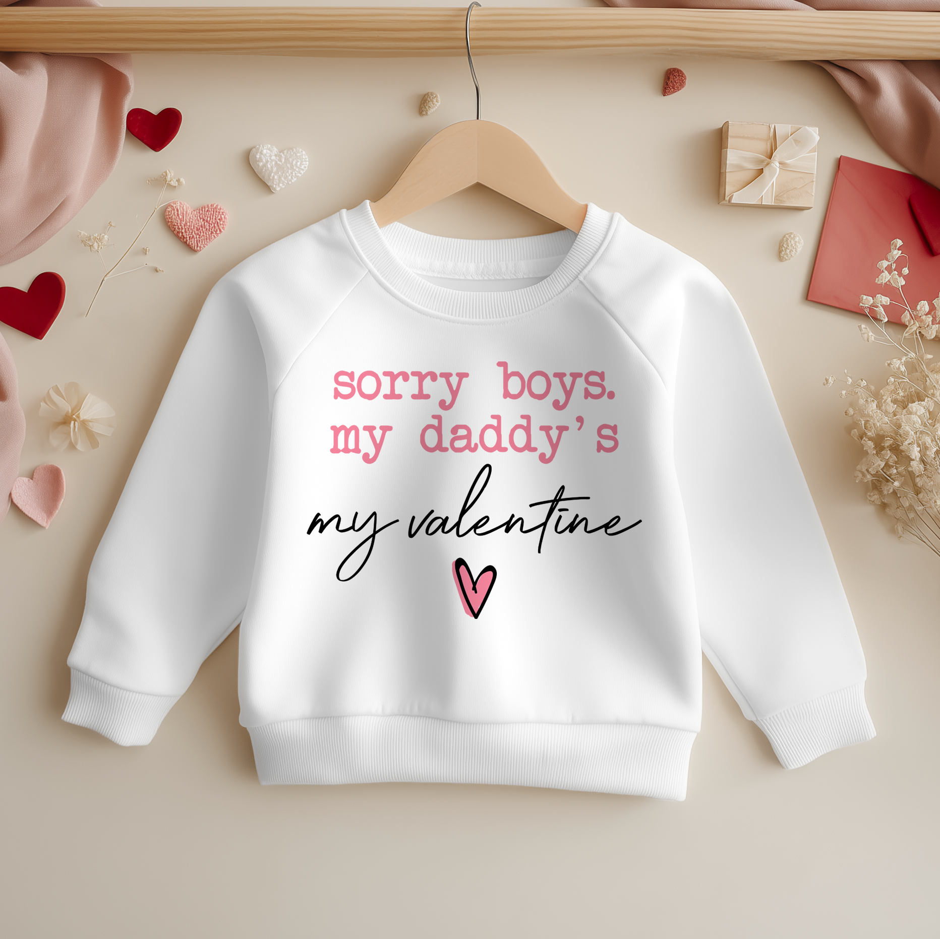 Sorry Boys My Daddy's My Valentine Toddler & Kids Sweatshirt
