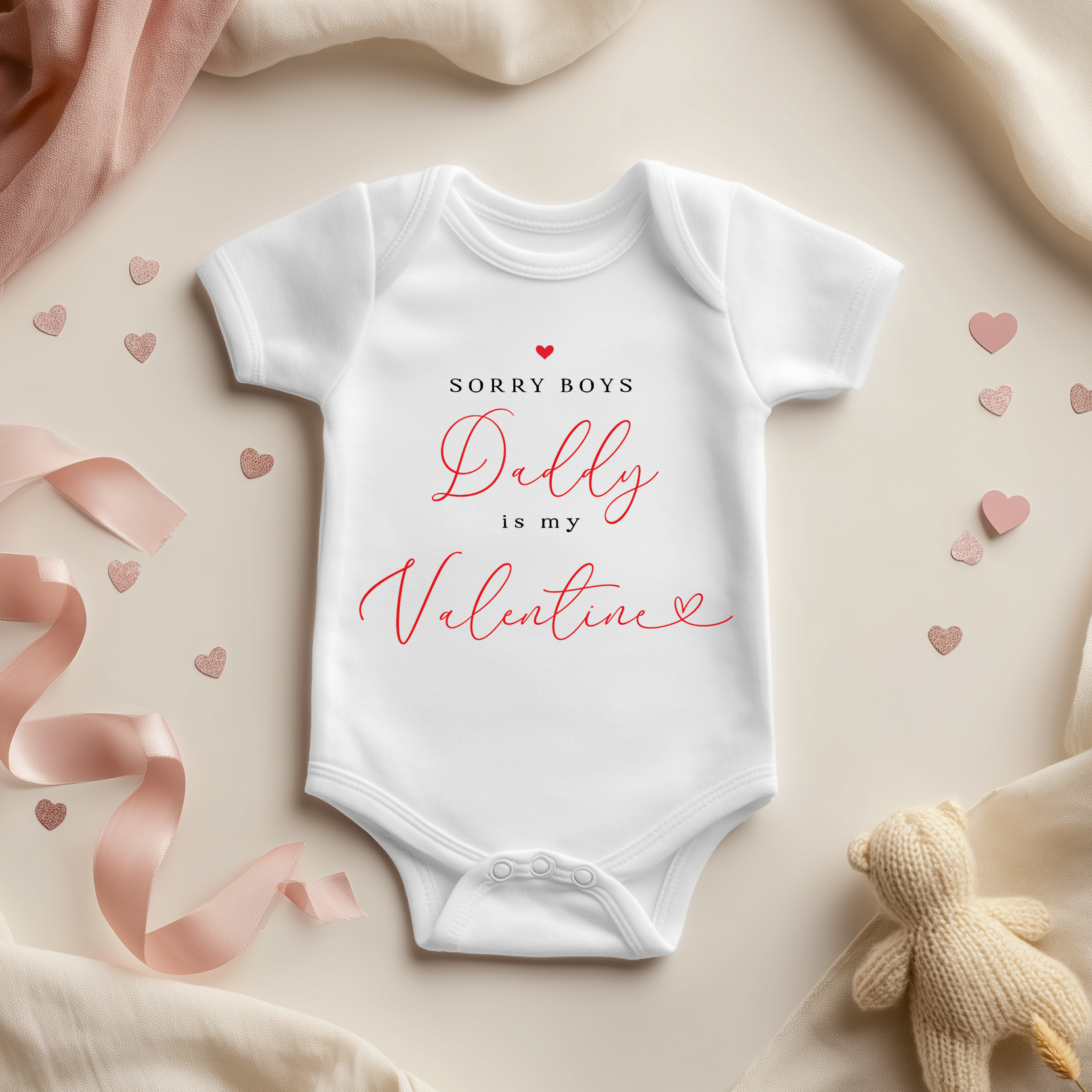 Sorry Boys Daddy Is My Valentine Baby Bodysuit