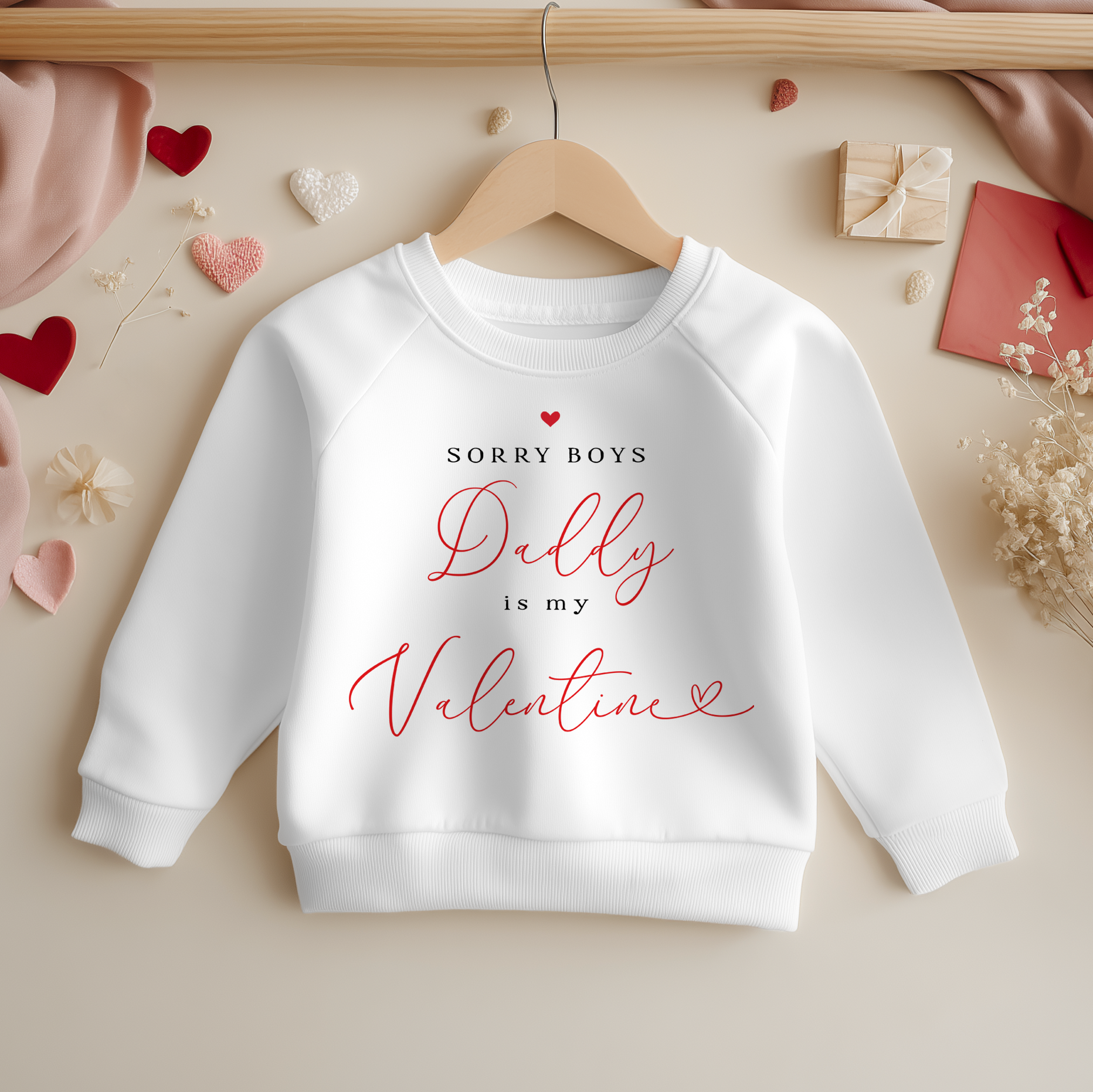 Sorry Boys Daddy Is My Valentine Toddler & Kids Sweatshirt