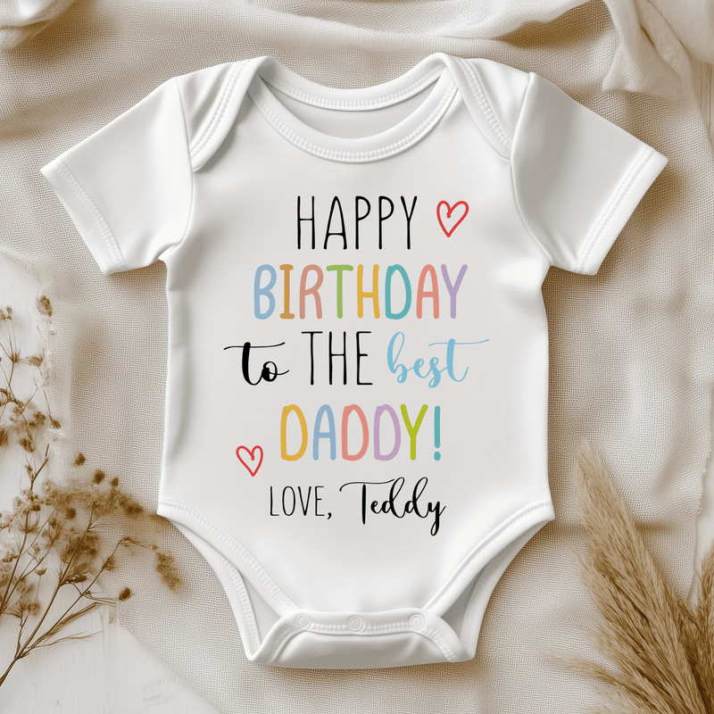 Happy Birthday To The Best Daddy Personalised Baby Bodysuit - Little Lili Store