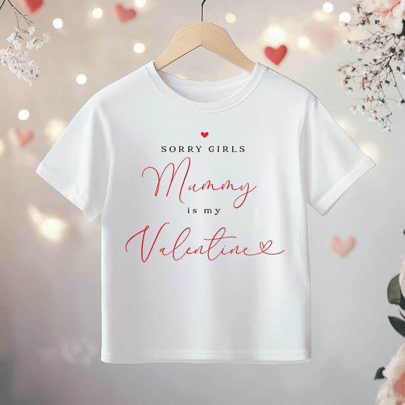 Sorry Girls Mummy Is My Valentine Toddler & Kids T Shirt - Little Lili Store