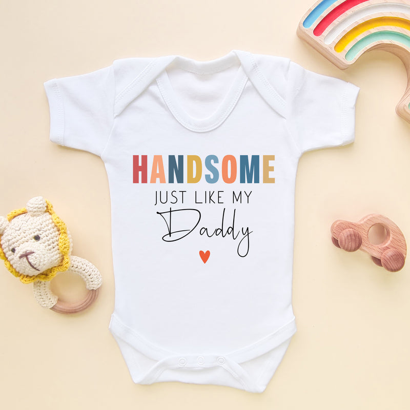 Handsome Just Like My Daddy Baby Bodysuit (6549244739656)