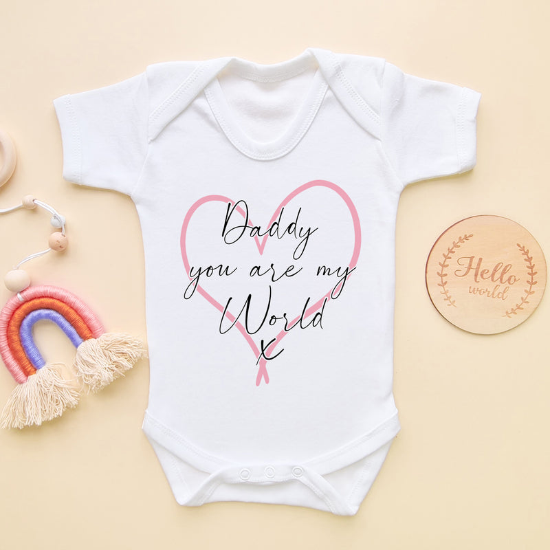 Daddy You Are My World Baby Bodysuit (6547769851976)