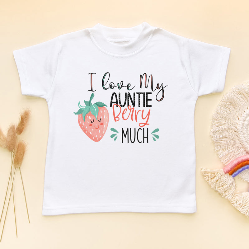 I Love My Auntie Berry Much T Shirt (5861473452104)