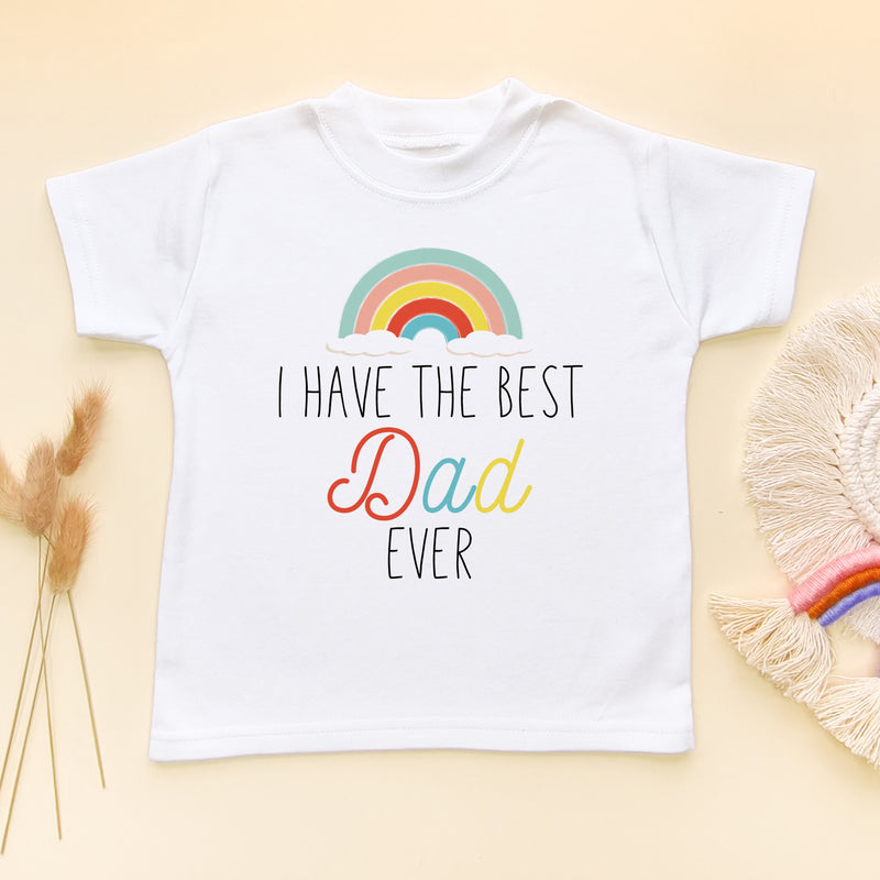 I Have The Best Dad Ever T Shirt (6549244280904)