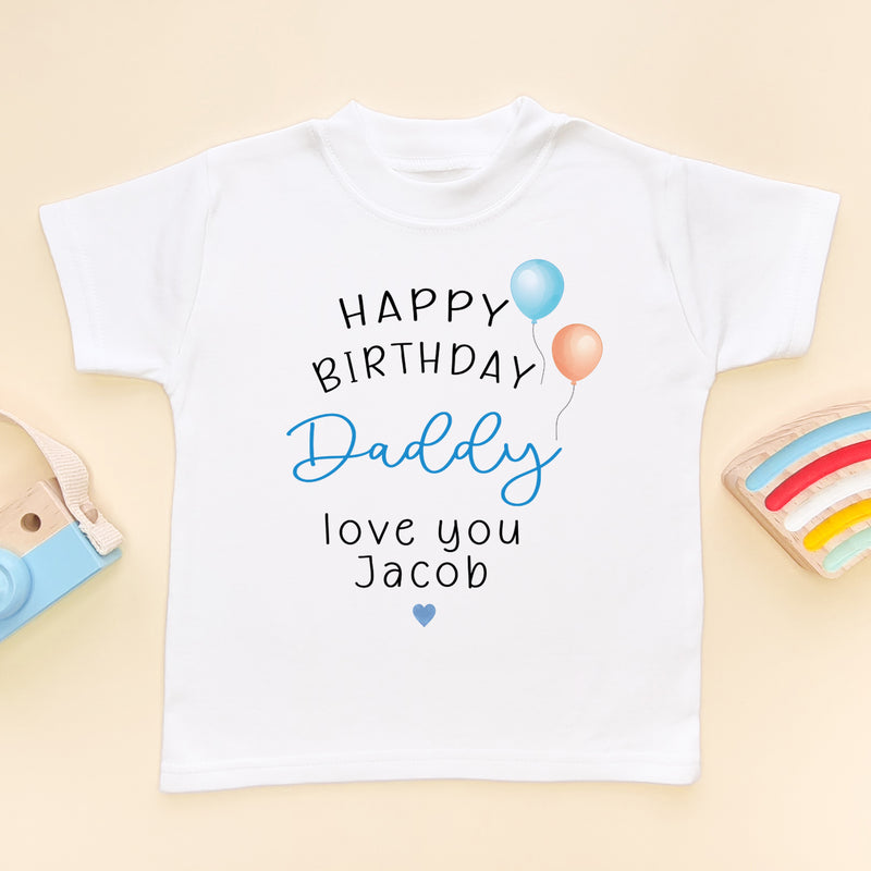 Happy Birthday Daddy Personalised T Shirt (6573060325448)