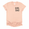 Girl Dad T Shirt - Little Lili Store (6547002916936)
