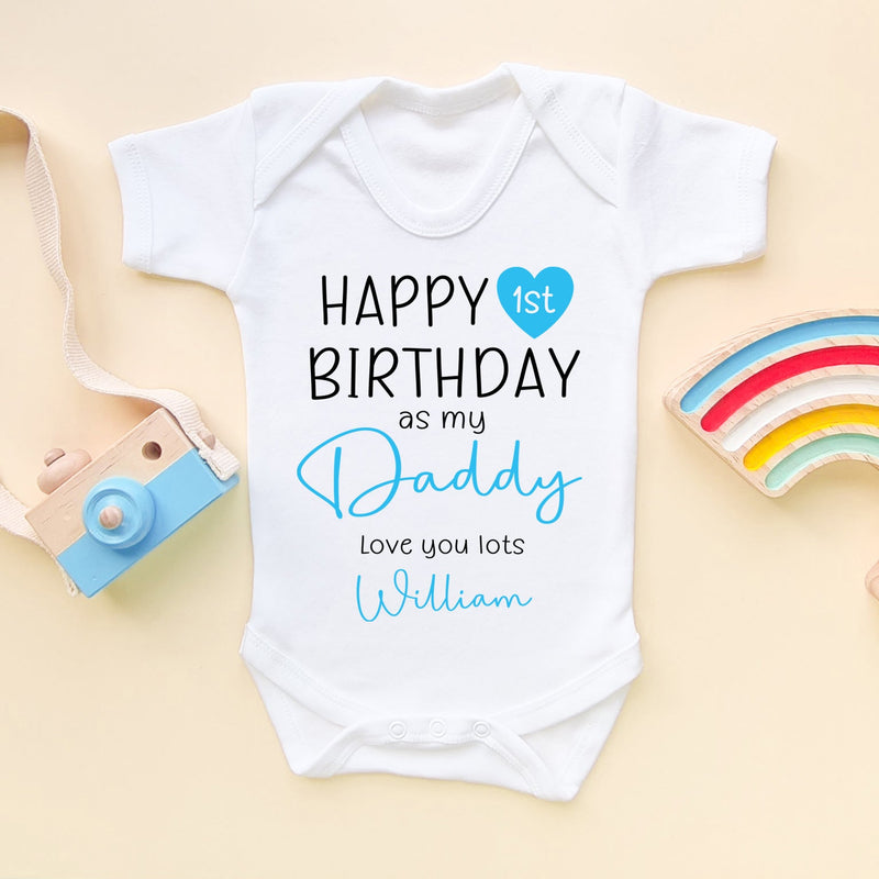 Happy 1st Birthday As My Daddy (Boy) Personalised Baby Bodysuit - Little Lili Store (6607086518344)