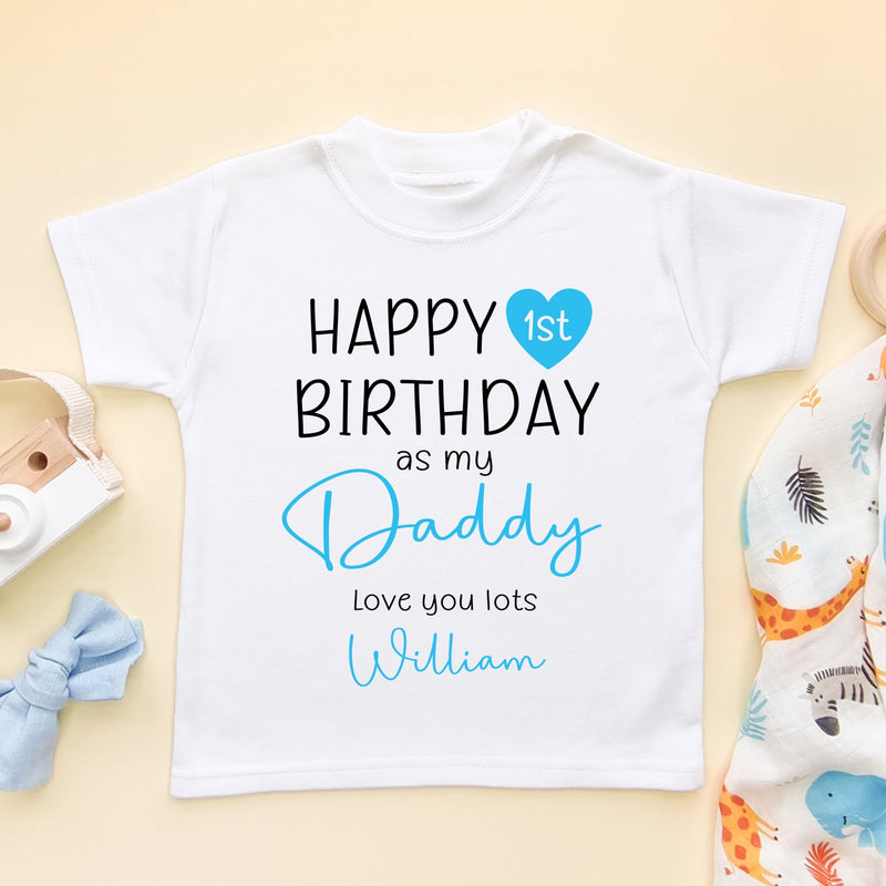 Happy 1st Birthday As My Daddy (Boy) Personalised Toddler T Shirt - Little Lili Store (6607085207624)