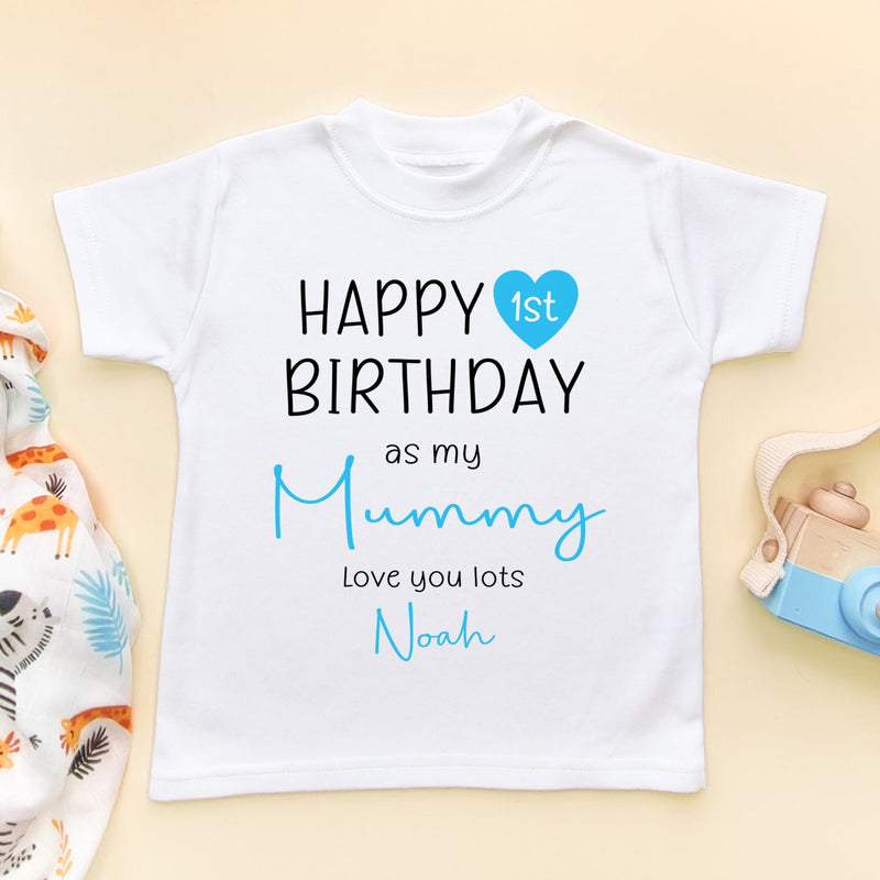 Happy 1st Birthday As My Mummy (Boy) Personalised Toddler T Shirt - Little Lili Store (6607085240392)