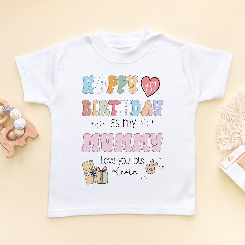 Happy Birthday As My Mummy Retro Personalised Toddler T Shirt - Little Lili Store (8027116405016)