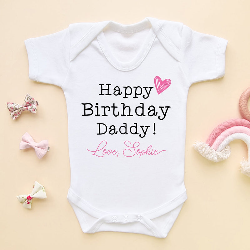 Happy Birthday Daddy Girl Personalised Baby Bodysuit