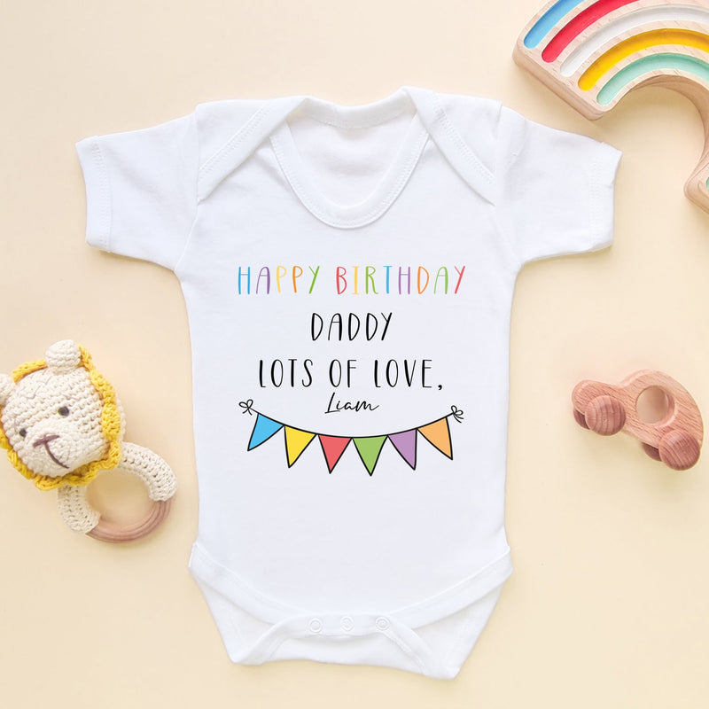 Happy Birthday Daddy Lots Of Love Personalised Baby Bodysuit - Little Lili Store (6607087075400)