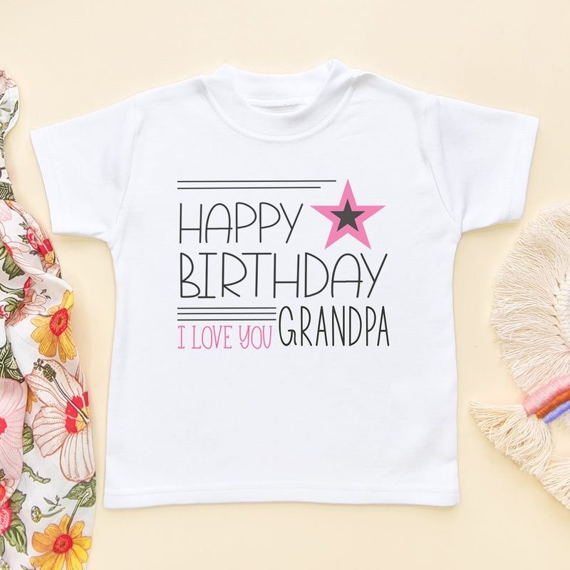 Happy Birthday I Love You Grandpa (Girl) Toddler T Shirt - Little Lili Store (6607933702216)