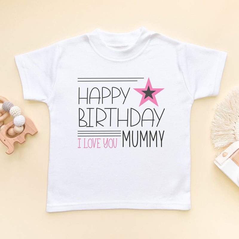 Happy Birthday I Love You Mummy (Girl) Toddler T Shirt - Little Lili Store (6607085666376)