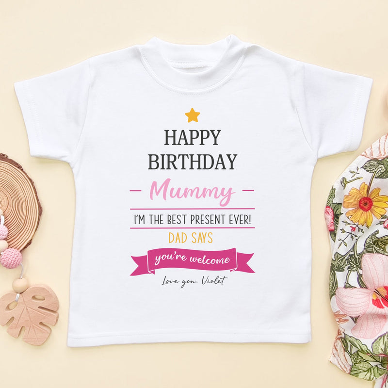 Happy Birthday Mummy I'm The Best Present Ever (Girl) Personalised T Shirt - Little Lili Store (6607084912712)