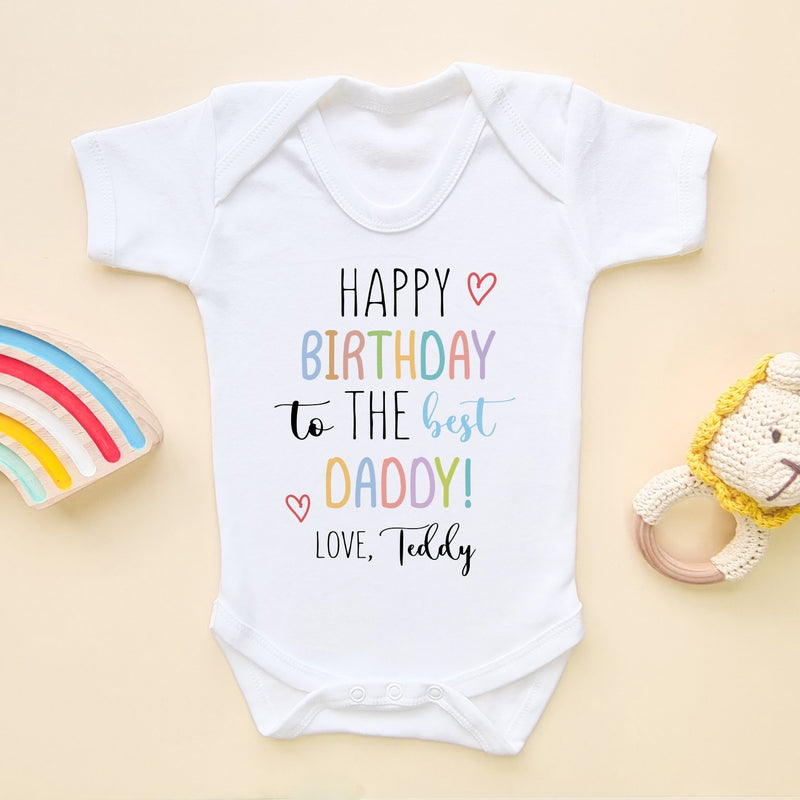 Happy Birthday To The Best Daddy Personalised Baby Bodysuit - Little Lili Store (8308433748248)