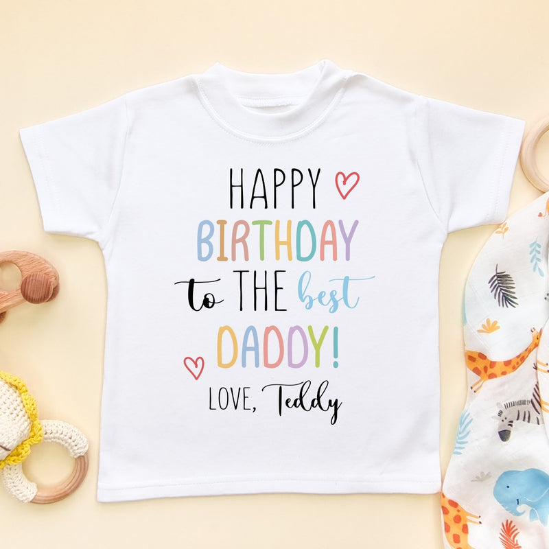 Happy Birthday To The Best Daddy Personalised Toddler & Kids T Shirt - Little Lili Store (8308435288344)