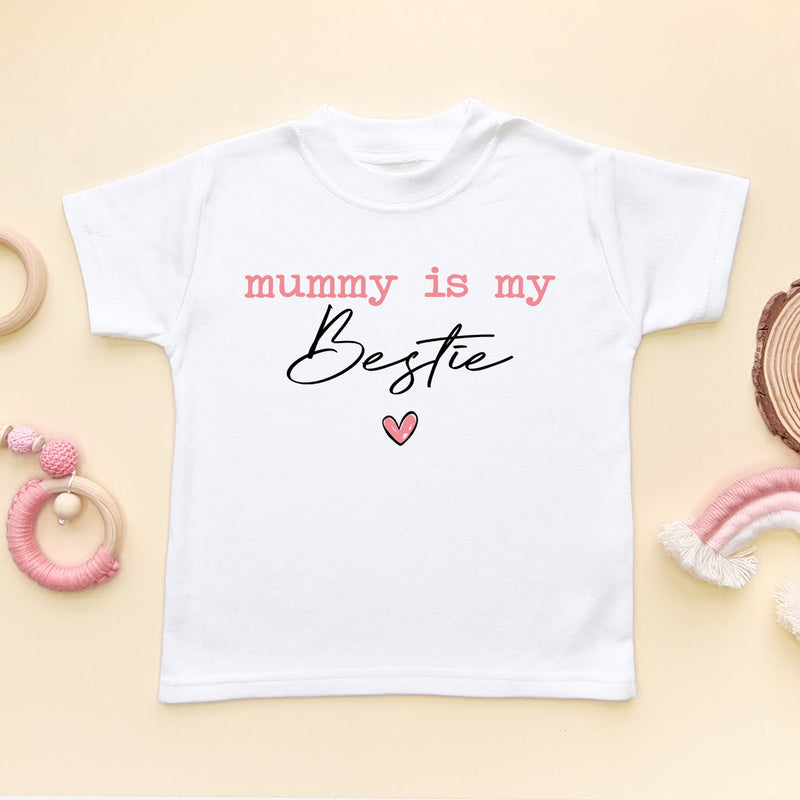 Mummy Is My Bestie T Shirt - Little Lili Store (5878024929352)