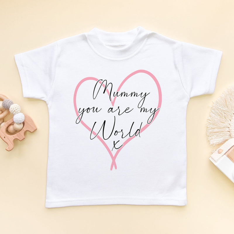 Mummy You Are My World T Shirt - Little Lili Store (5878018539592)